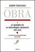 LA QUIEBRA DE LA MONARQUÍA ABSOLUTA (1814-1820)