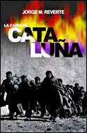 LA CAIDA DE CATALUÑA