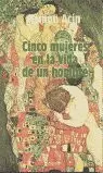 CINCO MUJERES EN LA VIDA DE UN HOMBRE