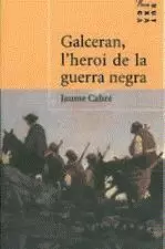 GALCERAN L'HEROI DE LA GUERRA NEGRA