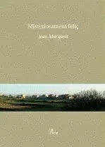 MISTERIOSAMENT FELIÇ MISTERIOSAMENT FELIÇ