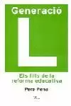 GENERACIO L -ELS FILLS DE LA REFORMA EDUCATIVA-