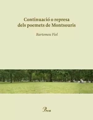 CONTINUACIÓ O REPRESA DELS POEMETS DE MONTSOURIS