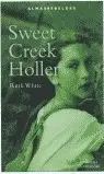 SWEET CREEK HOLLER