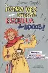 OTRA VEZ EN ESTA ESCUELA DE LOCOS ! OTRA VEZ EN ESTA ESCUELA DE LOCOS !