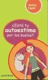 ESTA TU AUTOESTIMA POR LOS SUELOS