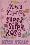 SUPER SUPER ROSA