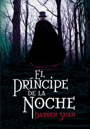 EL PRINCIPE DE LA NOCHE (EL CIRCO DE LOS EXTRAÑOS III) (13/10/2011)