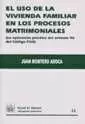 USO DE LA VIVIENDA FAMILIAR PROCESOS MATRIMONIALES