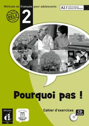 POURQUOI PAS! 2 CAHIER D'EXERCICES A2.1 (LIBRO DE EJERCICIOS)