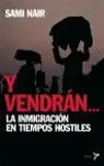 Y VENDRÁN--: LAS MIGRACIONES EN TIEMPO HOSTILES