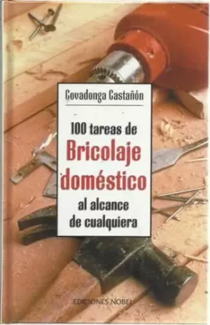 100 TAREAS BRICOLAJE DOMESTICO