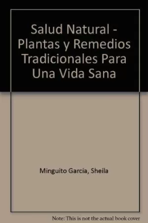 SALUD NATURAL PLANTAS REMEDIOS TRAICIONALES VIDA S