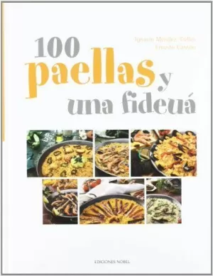 100 PAELLAS Y UNA FIDEUA