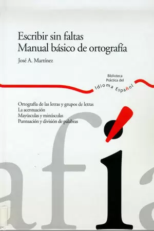 ESCRIBIR SIN FALTAS MANUAL BASICO DE ORTOGRAFIA