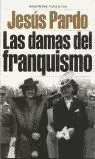 LAS DAMAS DEL FRANQUISMO