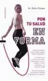 PON TU SALUD EN FORMA