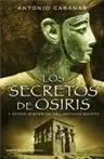 LOS SECRETOS DE OSIRIS Y OTROS MISTERIOS