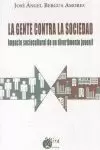 GENTE CONTRA LA SOCIEDAD  LA