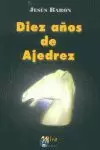 DIEZ AÑOS DE AJEDREZ