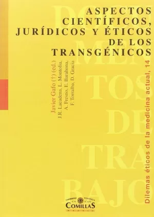 ASPECTOS CIENTIFICOS JURIDICOS Y ETICOS DE LOS TANSGENICOS