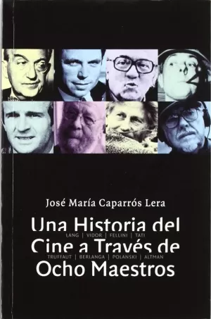 UNA HA.DEL CINE A TRAVES DE OCHO MAESTROS