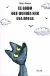 EL LOBO QUE QUERIA SER UNA OVEJA EL LOBO QUE QUERIA SER UNA OVEJA