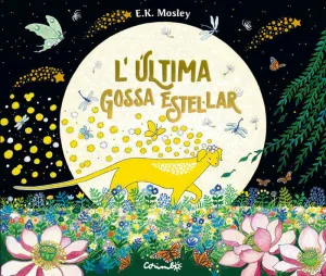 L'ÚLTIMA GOSSA ESTEL·LAR L'ÚLTIMA GOSSA ESTEL·LAR