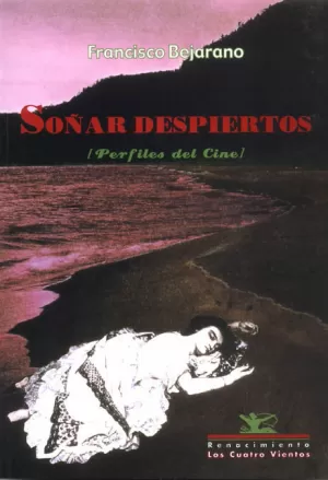 SOÑAR DESPIERTOS - PERFILES DEL CINE