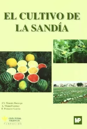 CULTIVO DE LA SANDIA EL CULTIVO DE LA SANDIA EL