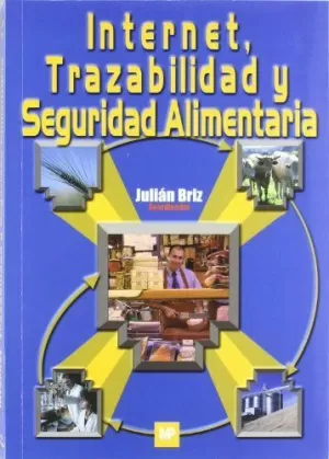 INTERNET TRAZABILIDAD Y SEGURIDAD ALIMENTARIA INTERNET TRAZABILIDAD Y SEGURIDAD ALIMENTARIA