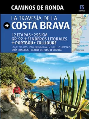 CAMINOS DE RONDA. LA TRAVESIA DE LA COSTA BRAVA