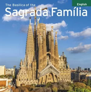 THE BASILICA OF THE SAGRADA FAMILIA