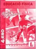 EDUCACIO FISICA 4T ESO QUADERN D'ACTIVITATS EDUCACIO FISICA 4T ESO QUADERN D'ACTIVITATS