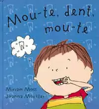 MOU-TE DENT MOU-TE