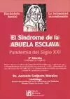 SINDROME DE LA ABUELA ESCLAVA 2ª