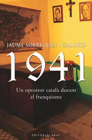 1941 UN OPOSITOR CATALA DURANT EL FRANQUISME