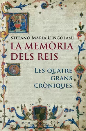 LA MEMORIA DELS REIS -LES QUATRE GRANS CRONIQUES-