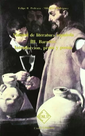 MANUAL DE LITERATURA ESPAÑOLA III. BARROCO: INTRODUCCION, PROSA Y