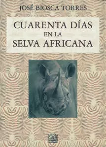 CUARENTA DIAS EN LA SELVA AFRICANA