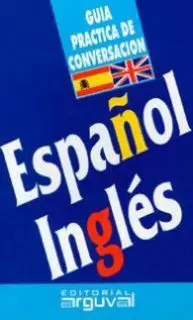 GUIA CONVERSACION ESPAÑOL-INGL
