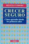 CRECER SEGURO COMO APRENDER DE