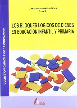 BLOQUES LOGICOS DE DIENES EN EDUCACION INFANTIL Y PRIMARIA, LOS