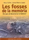 FOSSES DE LA MEMORIA, LES FOSSES DE LA MEMORIA, LES