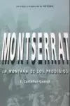 MONTSERRAT. MONTAÑA DE LOS PRODIGIOS