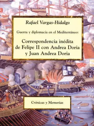 CORRESPONDENCIA INEDITA FELIPE II CON ANDREA DORIA