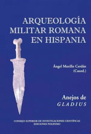 ARQUEOLOGIA MILITAR ROMANA EN HISPANIA - AN/5