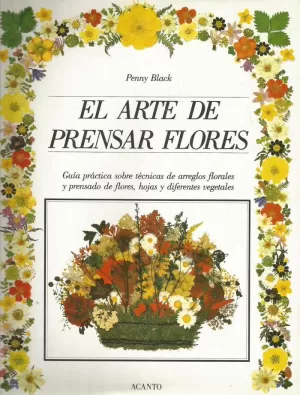 ARTE DE PRENSAR FLORES,EL