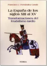 ESPAÑA DE LOS SIGLOS XIII AL XV, LA