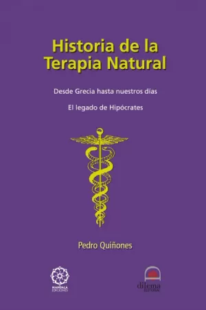 HISTORIA DE LA TERAPIA NATURAL. DESDE GRECIA HASTA NUESTROS DIAS